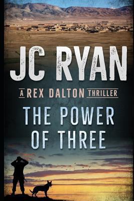 The Power of Three: A Rex Dalton Thriller 1726637875 Book Cover