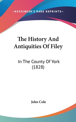 The History And Antiquities Of Filey: In The Co... 1120066794 Book Cover