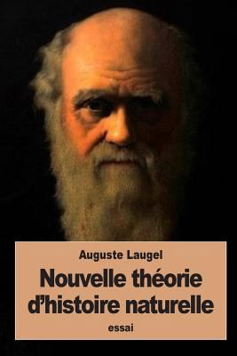 Nouvelle théorie d'histoire naturelle: L'Origin... [French] 1534715274 Book Cover