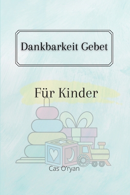 Dankbarkeit Gebet f?r Kinder [German] 5357819327 Book Cover