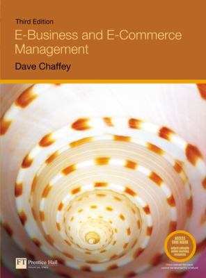 E-Business and E-Commerce Management: Strategy,... 0273707523 Book Cover