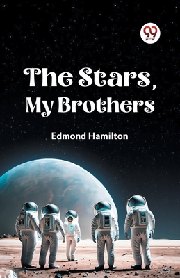 The Stars, My Brothers 935932311X Book Cover