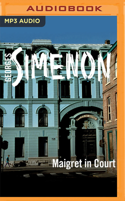 Maigret in Court: Inspector Maigret, Book 55 179970081X Book Cover