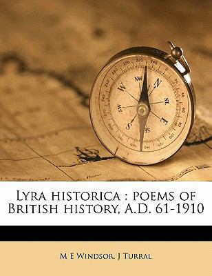 Lyra Historica: Poems of British History, A.D. ... 1177215098 Book Cover