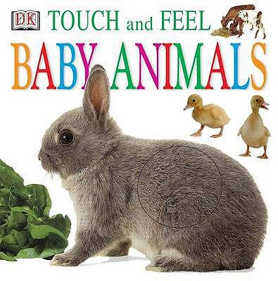 Touch and Feel: Baby Animals B001KT4URE Book Cover