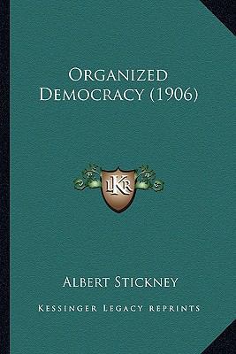 Organized Democracy (1906) 1165629658 Book Cover