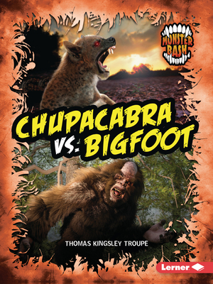 Chupacabra vs. Bigfoot: A Legendary Smackdown B0G5SS8CTB Book Cover