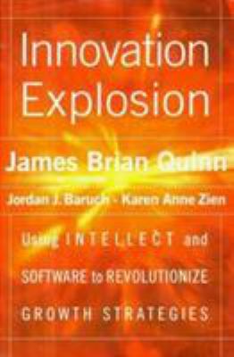 Innovation Explosion : Using Intellect and Soft... 0684833948 Book Cover