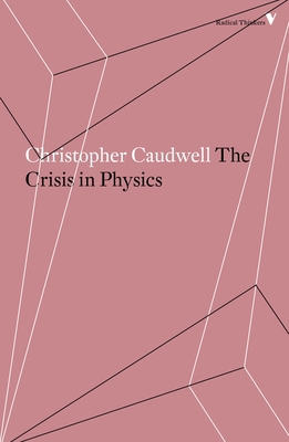 The Crisis in Physics 1786634600 Book Cover