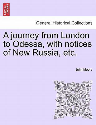 A Journey from London to Odessa, with Notices o... 1240922124 Book Cover