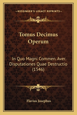 Tomus Decimus Operum: In Quo Magni Commen. Aver... [Latin] 1167030397 Book Cover