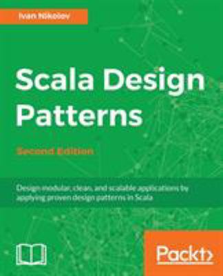 Scala Design Patterns, Second Edition 178847130X Book Cover