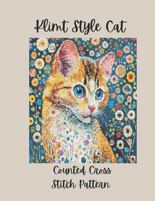 Klimt Style Cat: Counted Cross Stitch Pattern B... B0FZ247K5V Book Cover