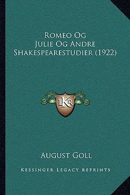 Romeo Og Julie Og Andre Shakespearestudier (1922) [Danish] 116577626X Book Cover