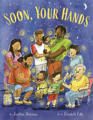 Soon, Your Hands 0593427084 Book Cover