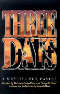 Three Days: A Musical for Easter 5550114879 Book Cover