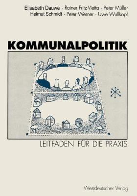 Kommunalpolitik: Leitfaden Für Die PRAXIS Mit I... [German] 3531127608 Book Cover