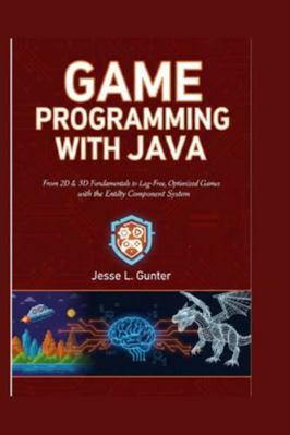 Game Programming with Java: From 2D & 3D Fundam... B0G3L595QZ Book Cover
