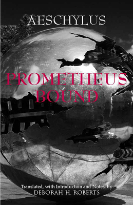 Prometheus Bound (Hackett Classics) 1603841903 Book Cover