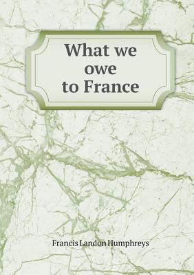 What We Owe to France 5518480644 Book Cover