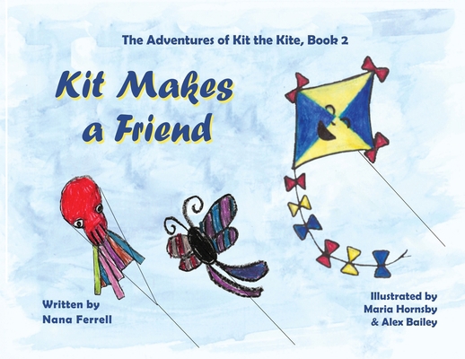 Kit Makes a Friend 1952103681 Book Cover