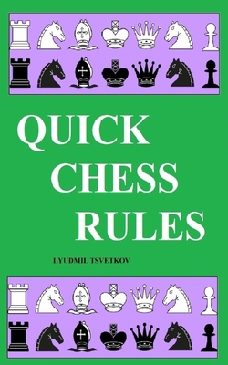 Quick Chess Rules 1699026831 Book Cover