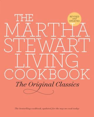 The Martha Stewart Living Cookbook: The Origina... 0307393828 Book Cover