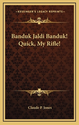 Banduk Jaldi Banduk! Quick, My Rifle! 1163349755 Book Cover