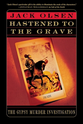 Hastened to the Grave: The Gypsy Murder Investi... 1250894883 Book Cover
