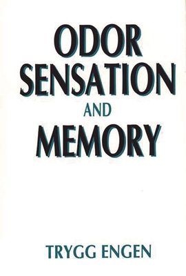 Odor Sensation and Memory 0275941116 Book Cover