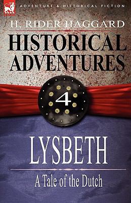 Historical Adventures: 4-Lysbeth: A Tale of the... 1846779995 Book Cover