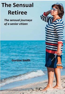 The Sensual Retiree 0244995168 Book Cover