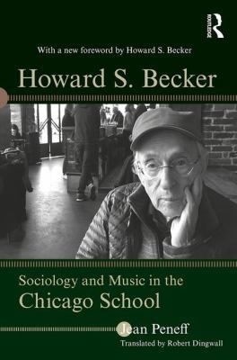 Howard S. Becker: Sociology and Music in the Ch... 1629583154 Book Cover