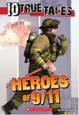 10 True Tales Heroes of 9/11 0545255066 Book Cover