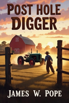 Post Hole Digger B0FSFZFDSG Book Cover
