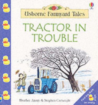 Tractor in Trouble (Farmyard Tales Little Book) 0746048947 Book Cover