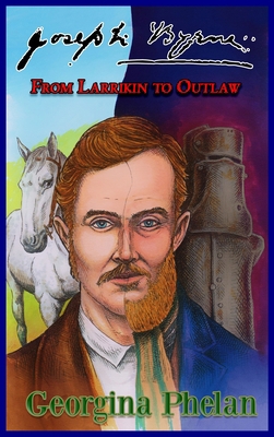 Joseph Byrne: From Larrikin to Outlaw 0645378461 Book Cover