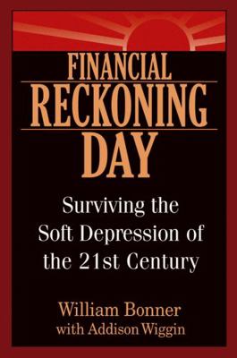 Financial Reckoning Day: Surviving the Soft Dep... 0471449733 Book Cover