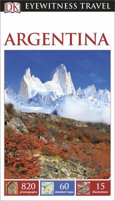 DK Eyewitness Travel Guide: Argentina 1465411976 Book Cover