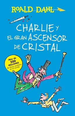 Charlie Y El Ascensor de Cristal / Charlie and ... [Spanish] 607313715X Book Cover