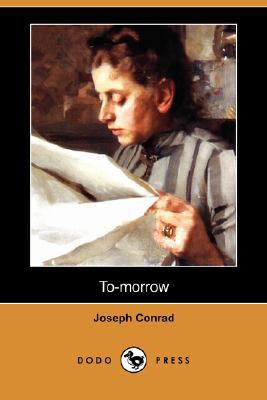 To-Morrow (Dodo Press) 1406585351 Book Cover