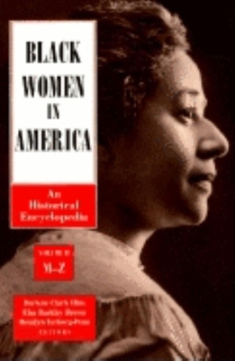Black Women in America: An Historical Encyclopedia 0253327741 Book Cover