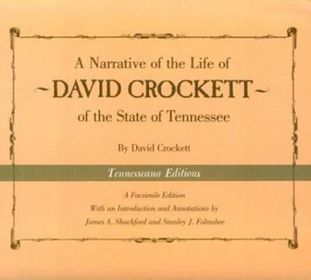 A Narrative of the Life of David Crockett of th... 087049533X Book Cover