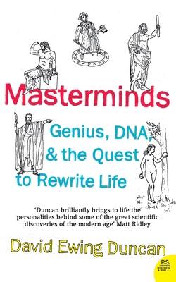 Masterminds: Genius, DNA, and the Quest to Rewr... 0007161840 Book Cover