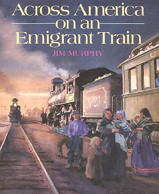 Across America on an Emigrant Train 061364638X Book Cover