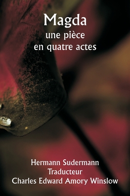 Magda A Play in Four Acts [French] 9357908293 Book Cover