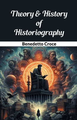 Theory & History of Historiography 9369075054 Book Cover