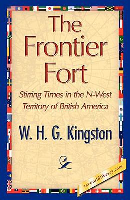 The Frontier Fort 1421897849 Book Cover