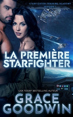 La Première Starfighter [French] 1795924128 Book Cover