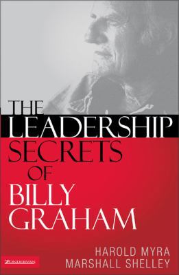 The Leadership Secrets of Billy Graham 0310255783 Book Cover